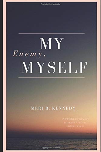 My Enemy. Myself: A journey through surviving childhood sexual abuse and trauma