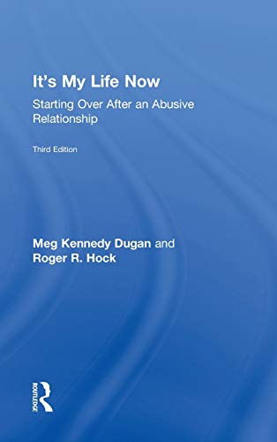 It's My Life Now: Starting Over After an Abusive Relationship