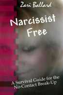 Narcissist Free: A Survival Guide for the No-Contact Break-Up