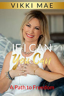 If I Can You Can: A Path To Freedom