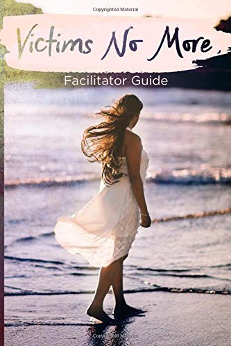 Victims No More: Facilitator Guide