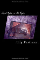La Mujer en La Caja (La Mujer en la aja) (Volume 1) (Spanish Edition)