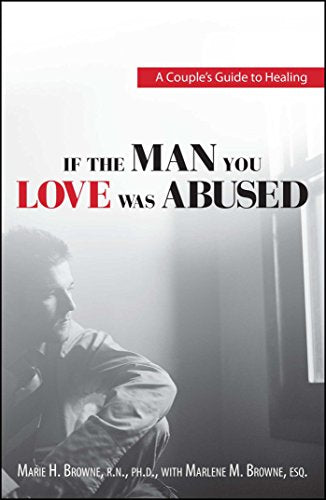 If The Man You Love Was Abused: A Couple's Guide to Healing