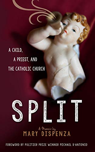 Split: A Child. a Priest. and the Catholic Church
