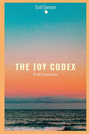 THE JOY CODEX: The Key To Increasing Joy