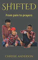 SHIFTED: From pain to prayers