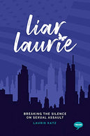 Liar Laurie: Breaking the Silence on Sexual Assault (Inspirational Series)