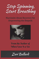 Stop Spinning. Start Breathing: Narcissist Abuse Recovery for Empowering the Empath