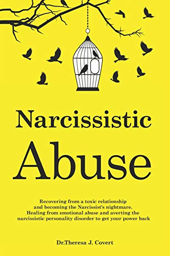 Narcissistic Abuse: Recovering from a toxic relationship and becoming the Narcissist's nightmare. Healing from Emotional Abuse and averting the narc