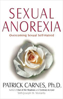 Sexual Anorexia: Overcoming Sexual Self-Hatred
