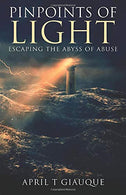 Pinpoints of Light: Escaping the Abyss of Abuse
