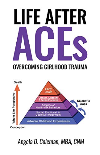 Life After ACEs: Overcoming Girlhood Trauma