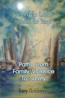 Scared To Leave. Afraid To Stay: Paths From Family Violence To Safety