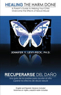 Healing The Harm Done: A Parent's Guide to Helping Your Child Overcome the Effects of Sexual Abuse (English and Spanish Edition)