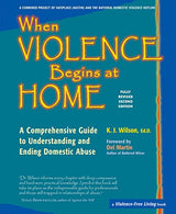 When Violence Begins at Home: A Comprehensive Guide to Understanding and Ending Domestic Abuse