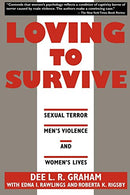 Loving to Survive: Sexual Terror. Men's Violence. and Women's Lives (Feminist Crosscurrents)