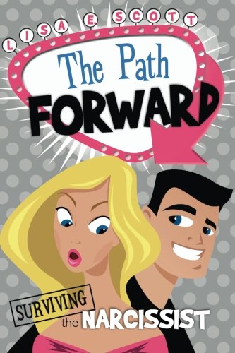 Surviving the Narcissist (The Path Forward Book 2)