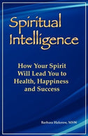 Spiritual Intelligence: How Your Spirit Will Lead You To Health. Happiness and Success by Barbara Halcrow (2011-04-08)