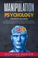 Manipulation Psychology: This Book Includes: Manipulation and Dark Psychology to Read People Body Language and Analyze Others. NLP Dark Psychology a