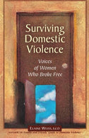 Surviving Domestic Violence: Voices of Women Who Broke Free