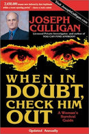 When in Doubt. Check Him Out: A Woman's Survival Guide by Joseph Culligan (2001-03-04)