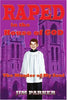 Raped in the House of God: The Murder of My Soul