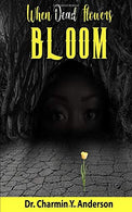 When Dead Flowers Bloom