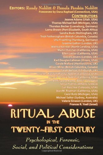 Ritual Abuse in the Twenty-First Century: Psychological. Forensic. Social. and Political Considerations by Randy Noblitt (2008-09-09)
