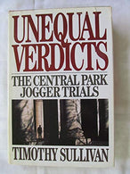Unequal Verdicts: The Central Park Jogger Trials