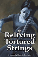 Relieving Tortured Strings: A Memoir