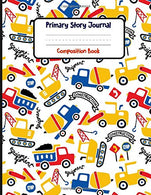 Primary Story Journal Composition Book: Boys Trucks Dotted Midline and Picture Space | 100 Story Pages Grades K-2 School Exercise Book |